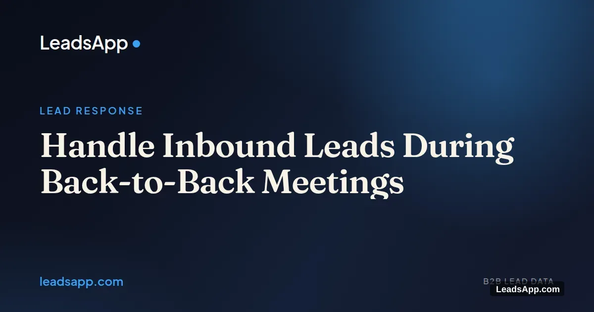 Handle Inbound Leads During Back-to-Back Meetings